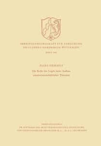 Die Rolle der Logik beim Aufbau naturwissenschaftlicher Theorien di Hans Hermes edito da VS Verlag für Sozialwissenschaften