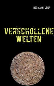 Verschollene Welten di Hermann Lühr edito da Books on Demand