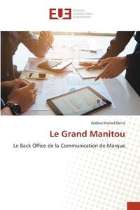 Le Grand Manitou di Abdoul Hamid Derra edito da Éditions universitaires européennes