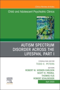 Autism, An Issue Of Childand Adolescent Psychiatric Clinics Of North America di Carlson, Flis, Pekrul edito da Elsevier Science Publishing Co Inc