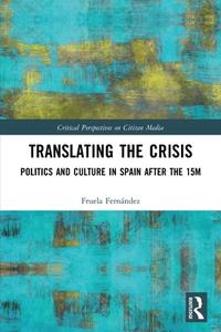 Translating The Crisis di Fruela Fernandez edito da Taylor & Francis Ltd