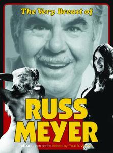 The Very Breast Of Russ Meyer di Paul A. Woods edito da Plexus Publishing Ltd