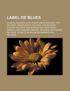 Label De Blues: Stax Records, Atlantic R di Livres Groupe edito da Books LLC, Wiki Series