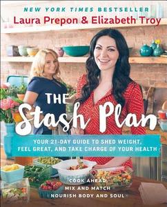 The Stash Plan di Laura Prepon, Elizabeth Troy edito da Simon & Schuster