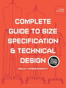 Complete Guide to Size Specification and Technical Design: Bundle Book + Studio Access Card di Paula J. Myers-McDevitt edito da FAIRCHILD BOOKS
