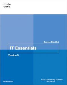 It Essentials Pc Hardware And Software Course Booklet, Version 5 di Cisco Networking Academy edito da Pearson Education (us)