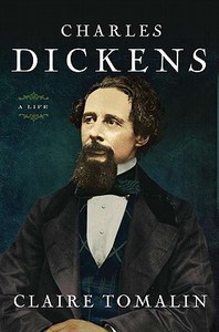 Charles Dickens: A Life di Claire Tomalin edito da Penguin Press
