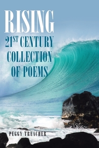 Rising Poem Collection di Peggy Treacher edito da Page Publishing Inc