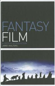 Fantasy Film di James Walters edito da Bloomsbury Publishing PLC