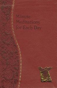 Minute Meditations for Each Day di Bede Naegele edito da Catholic Book Publishing Corp