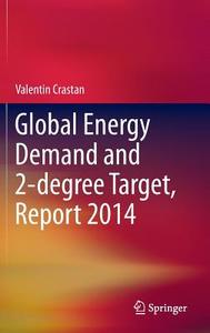 Global Energy Demand and 2-degree Target Report 2014 di Valentin Crastan edito da Springer-Verlag GmbH