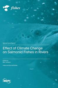 Effect of Climate Change on Salmonid Fishes in Rivers edito da MDPI AG
