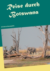 Reise durch Botswana di Jürg Roos edito da Books on Demand