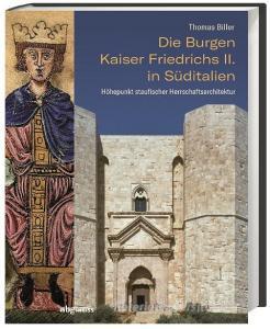 Die Stauferburgen in Süditalien di Thomas Biller edito da wbg Theiss