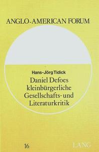 Daniel Defoes kleinbürgerliche Gesellschafts- und Literaturkritik di Hans-Jorg Tidick edito da Lang, Peter GmbH
