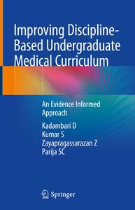 Improving Discipline-Based Undergraduate Medical Curriculum di Kadambari D, Kumar S, Zayapragassarazan Z, Parija S. C. edito da Springer-Verlag GmbH