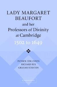 Lady Margaret Beaufort and her Professors of Divinity at Cambridge di Patrick Collinson, Richard Rex, Graham Stanton edito da Cambridge University Press