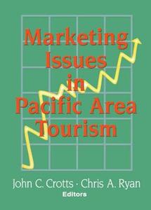 Marketing Issues In Pacific Area Tourism di Kaye Sung Chon, John C. Crotts, Chris Ryan edito da Taylor & Francis Inc