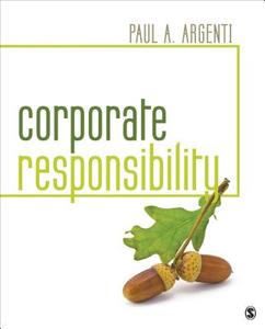 Corporate Responsibility di Paul A. Argenti edito da SAGE Publications, Inc