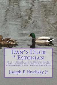 Dan*s Duck * Estonian di Joseph P. Hradisky edito da Createspace
