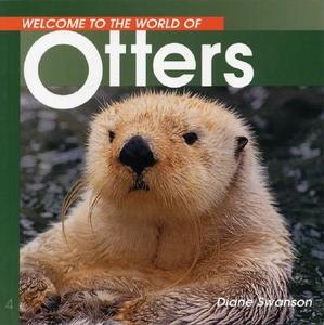 Welcome to the World of Otters di Diane Swanson edito da Whitecap Books
