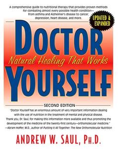 Doctor Yourself: Natural Healing That Works di Andrew W. Saul edito da BASIC HEALTH PUBN INC