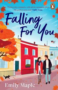 Falling For You di Emily Maple edito da Cornerstone