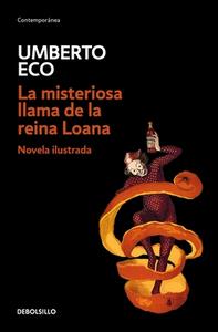 La Misteriosa Llama de la Reina Loana /The Mysterious Flame of Queen Loana di Umberto Eco edito da DEBOLSILLO