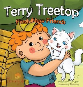 Terry Treetop Finds New Friends di Tali Carmi edito da ValCal Software Ltd