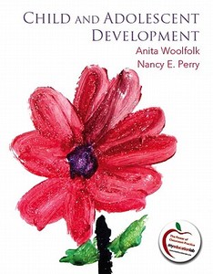 Child And Adolescent Development di Anita Woolfolk, Nancy E. Perry edito da Pearson Education (us)
