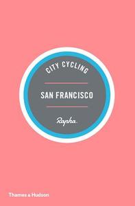 City Cycling Usa: San Francisco di Kelton Wright edito da THAMES & HUDSON