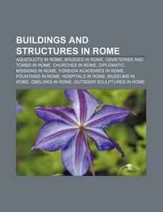 Buildings And Structures In Rome: Americ di Books Llc edito da Books LLC, Wiki Series