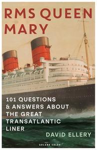 RMS Queen Mary di David Ellery edito da Bloomsbury Publishing PLC