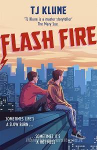 Flash Fire di T J Klune edito da Hodder & Stoughton