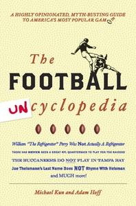 The Football Uncyclopedia di Michael Kun edito da Clerisy Press
