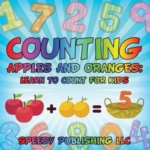 Counting Apples and Oranges di Speedy Publishing Llc edito da Speedy Publishing Books