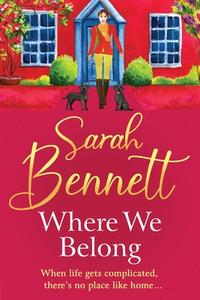 Where We Belong di Sarah Bennett edito da BOLDWOOD BOOKS LTD