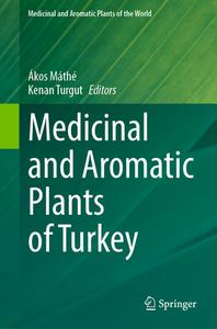 Medicinal and Aromatic Plants of Turkey edito da Springer International Publishing