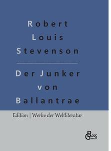 Der Junker von Ballantrae di Robert Louis Stevenson edito da Gröls Verlag