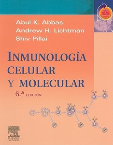 Inmunologia Celular y Molecular [With Access Code] di Abul K. Abbas, Andrew H. Lichtman, Shiv Pillai edito da Elsevier Espana(ES)