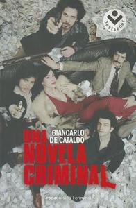 Una Novela Criminal di Giancarlo de Cataldo edito da Roca Editorial