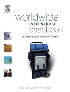 Worldwide Destinations Casebook: The Geography of Travel and Tourism di Brian Boniface edito da Society for Neuroscience