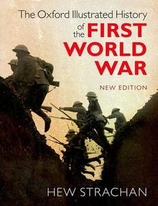 The Oxford Illustrated History of the First World War edito da Oxford University Press