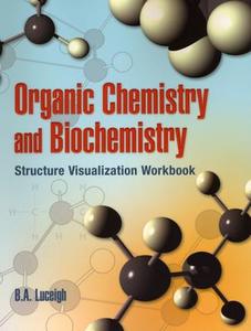 ORGANIC CHEMISTRY & BIOCHEM S di B. A. Luceigh edito da Jones and Bartlett