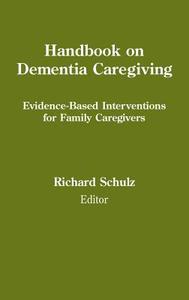 Handbook Fo Dementia Caregiving di Richard Schulz edito da Springer Publishing Co Inc