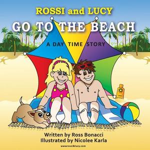 Rossi and Lucy Go to the Beach di Ross Bonacci edito da Rosario