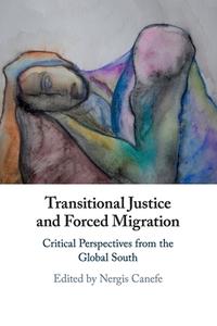 Transitional Justice And Forced Migration edito da Cambridge University Press