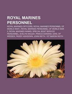 Royal Marines Personnel di Source Wikipedia edito da Books Llc, Wiki Series
