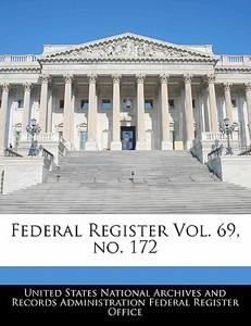 Federal Register Vol. 69, No. 172 edito da Bibliogov