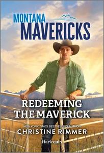 Redeeming the Maverick di Christine Rimmer edito da HARLEQUIN SALES CORP